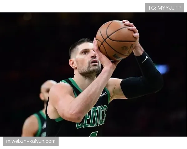 武切维奇转投绿衫军 波士顿内线升级剑指东决